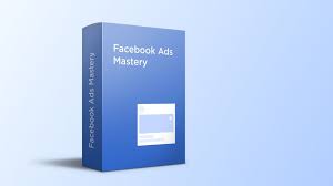 Facebook Ads Mastery