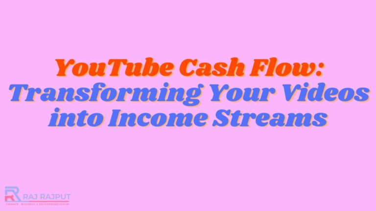 YouTube Cash Flow: Transforming Your Videos into Income Streams